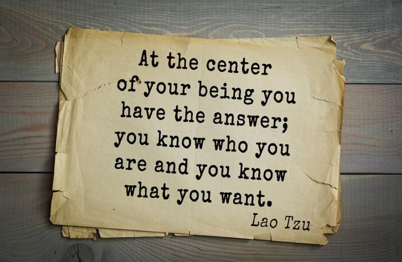 at the center of your being you have the answers; you know who you are and you know what you want